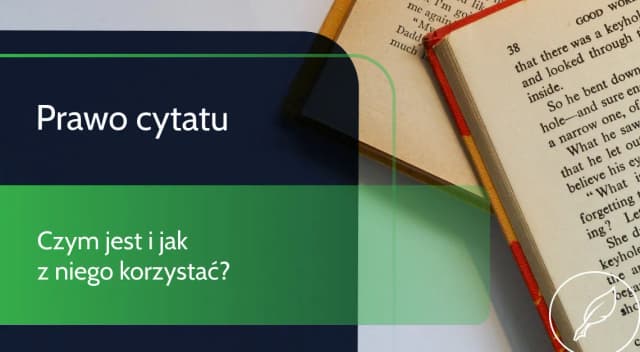Co to prawo cytatu i jak uniknąć naruszeń praw autorskich? Co to prawo cytatu i jak uniknąć naruszeń praw autorskich?
