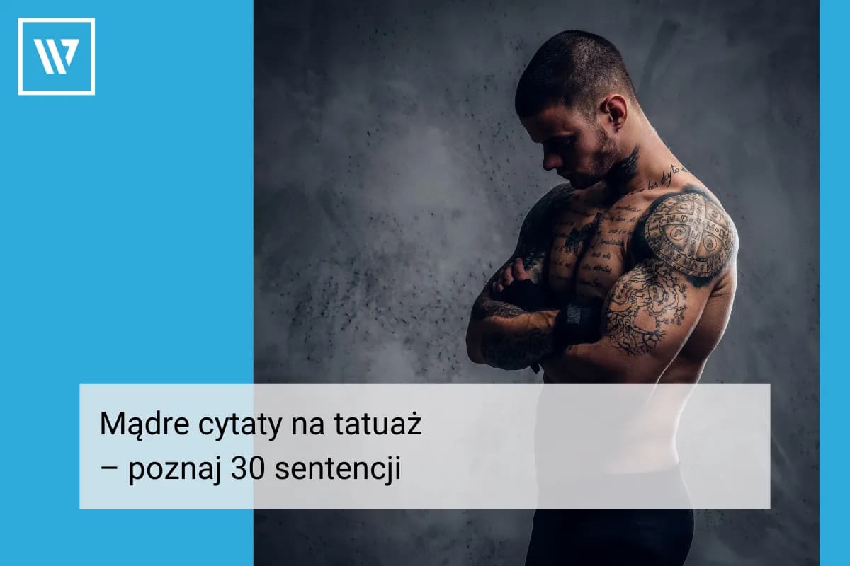 Jaki cytat na tatuaż? Inspirujące sentencje, które cię poruszą Jaki cytat na tatuaż? Inspirujące sentencje, które cię poruszą