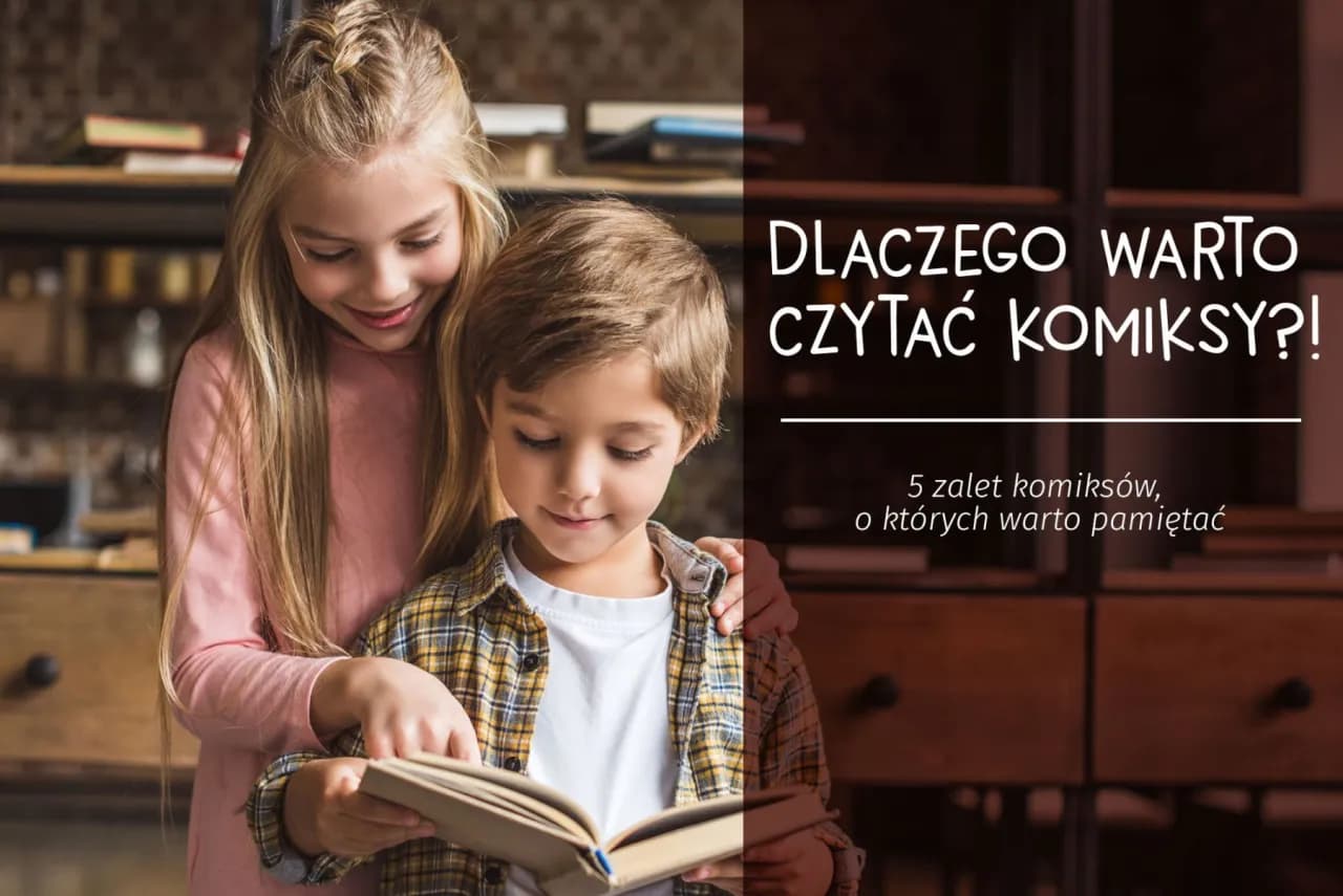 Komiksy: nieoczekiwane korzyści, które zmienią twoje myślenie o czytaniu Komiksy: nieoczekiwane korzyści, które zmienią twoje myślenie o czytaniu