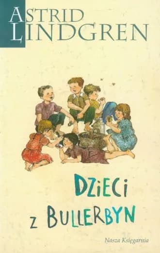 O czym jest książka Dzieci z Bullerbyn? Poznaj przygody i relacje dzieci O czym jest książka Dzieci z Bullerbyn? Poznaj przygody i relacje dzieci