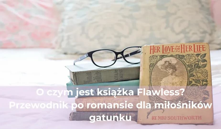 Flawless książka o czym jest? Poznaj główny wątek i tajemnice fabuły Flawless książka o czym jest? Poznaj główny wątek i tajemnice fabuły