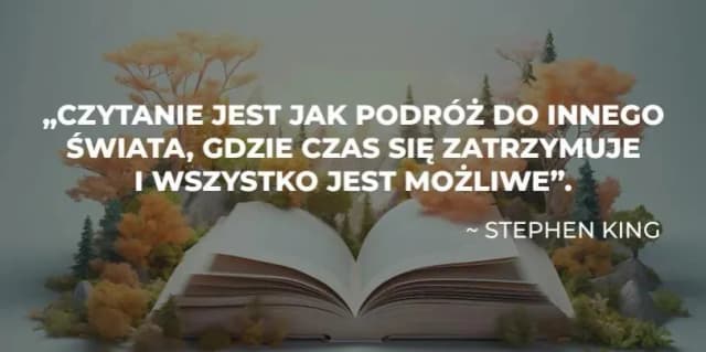 Dlaczego warto czytać książki? 10 inspirujących cytatów Dlaczego warto czytać książki? 10 inspirujących cytatów